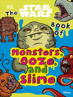 The Star Wars Book of Monsters, Ooze and Slime - ebook